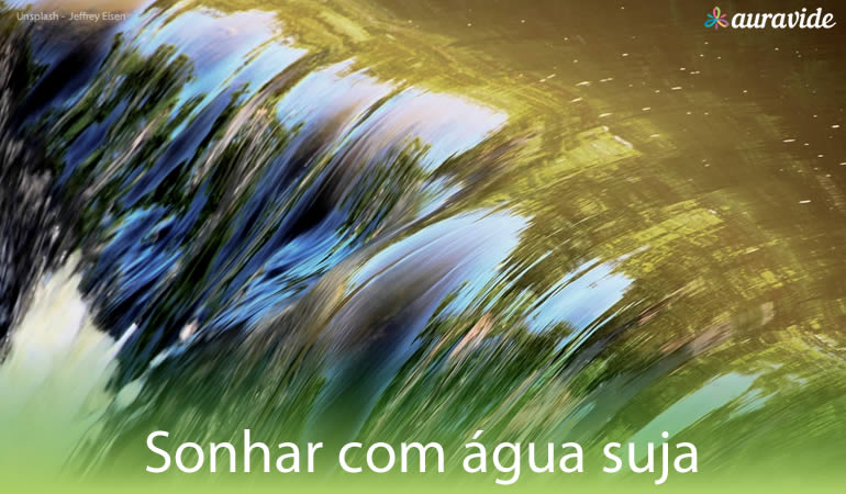 Sonhar com água suja